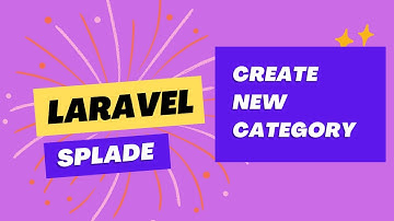 06 Create new Category with Splade Form Components | Laravel Splade Tutorial