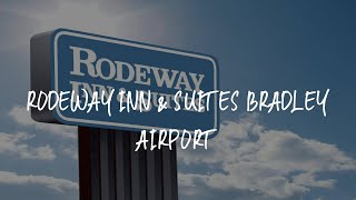 Rodeway Inn & Suites Bradley Airport Review - East Windsor , United States of America