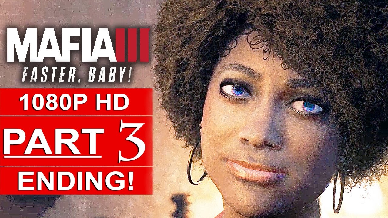 MAFIA 3 Faster Baby ENDING Gameplay Walkthrough Part 3 1080p HD PC MAX SETTINGS No mafia-3-faster-baby-ending-gameplay-walkthrough-part-3-1080p-hd-pc-max-settings-no