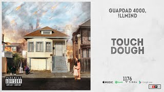 Guapdad 4000 & !Llmind - Touch Dough (1176)