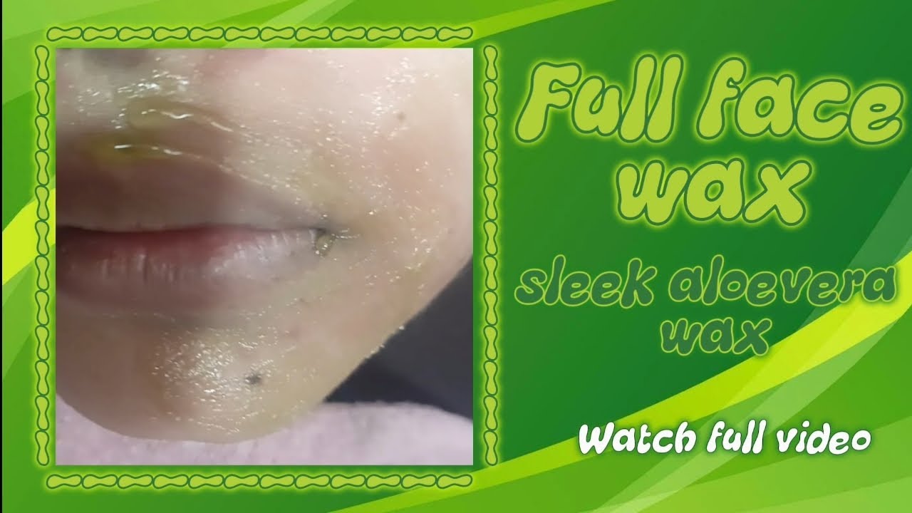 Full face waxing kaise kare| sleek aloevera wax |Watch full video 