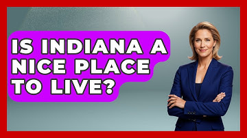 Is Indiana A Nice Place To Live? - The Midwest Guru