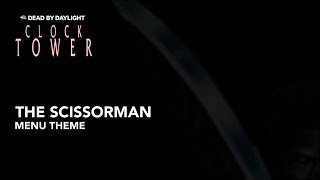 The Scissorman Menu Theme - Dead by Daylight: Clock Tower Chapter
