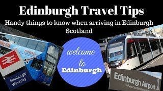 Edinburgh travel tips | handy things to know when arriving in Edinburgh - Scotland