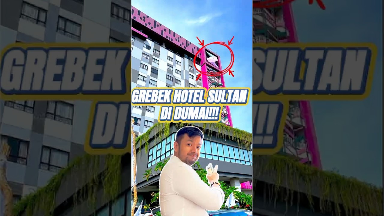 GREBEK HOTEL SULTAN DI DUMAI &mdash; HOTEL PALING MEWAH DAN TERKENAL?!