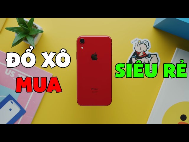 Đổ xô mua iPhone XR giá SIÊU RẺ