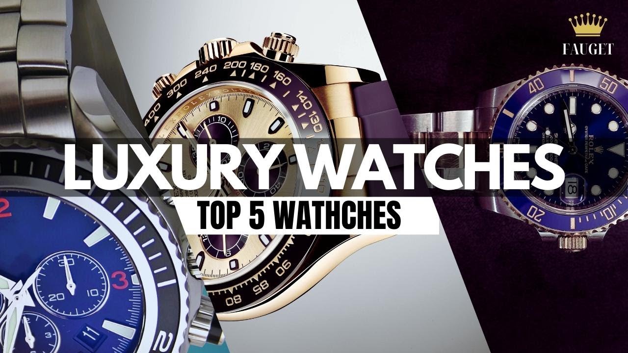Top 5 luxury watches in the world luxury watches luxurylifestyle