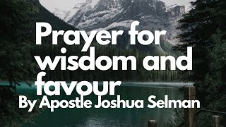 Prayer For Wisdom and Favour