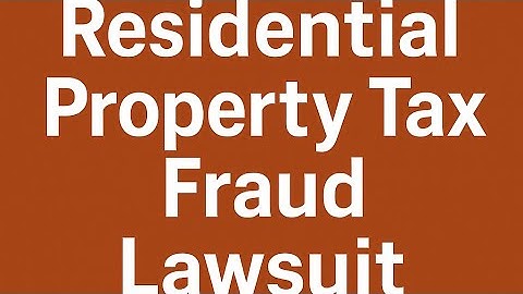 REVIEW OF THE RESIDENTIAL PROPERTY TAX LAWSUIT