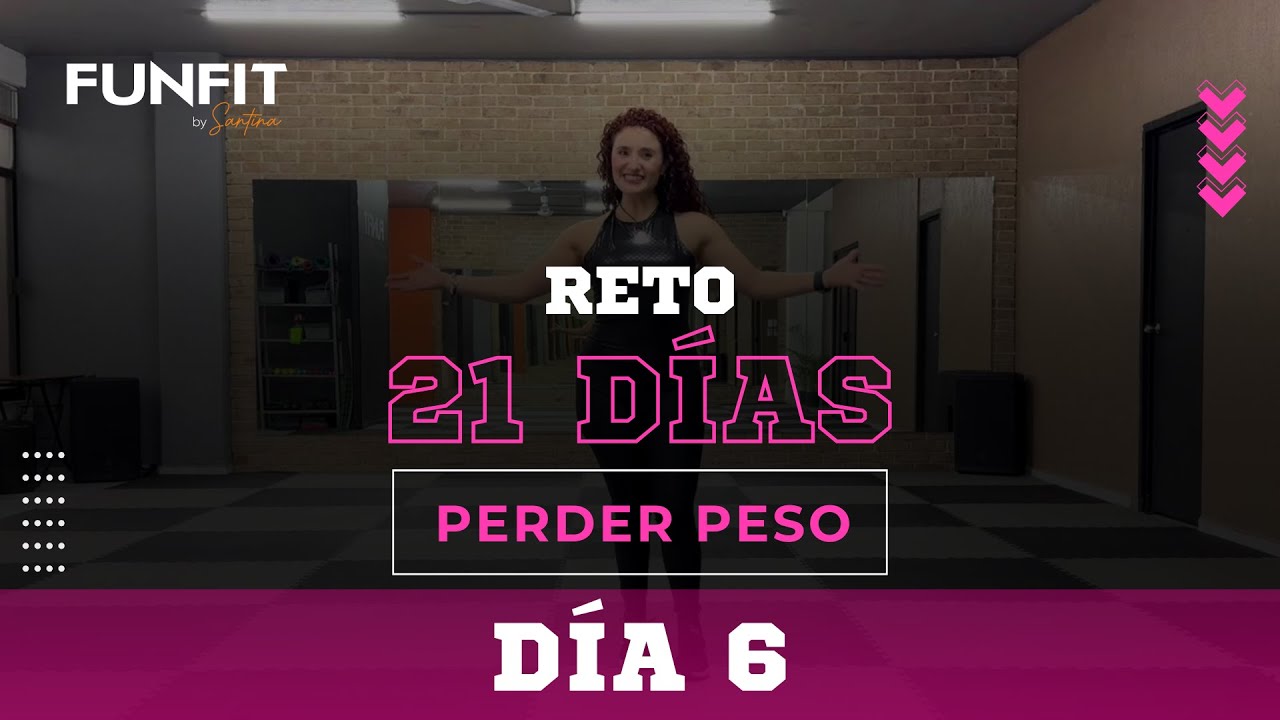 ADELGAZA y DIVIÉRTE en 21 días - TRANFORMA tu cuerpo DÍA 6 - YouTube