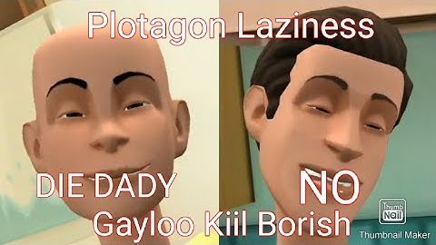 Plotagon Laziness Episode 20: "Gayloo Kiil Borish"