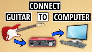 Recording Electric Guitar With Audio Interface To Computer (Full Setup)
