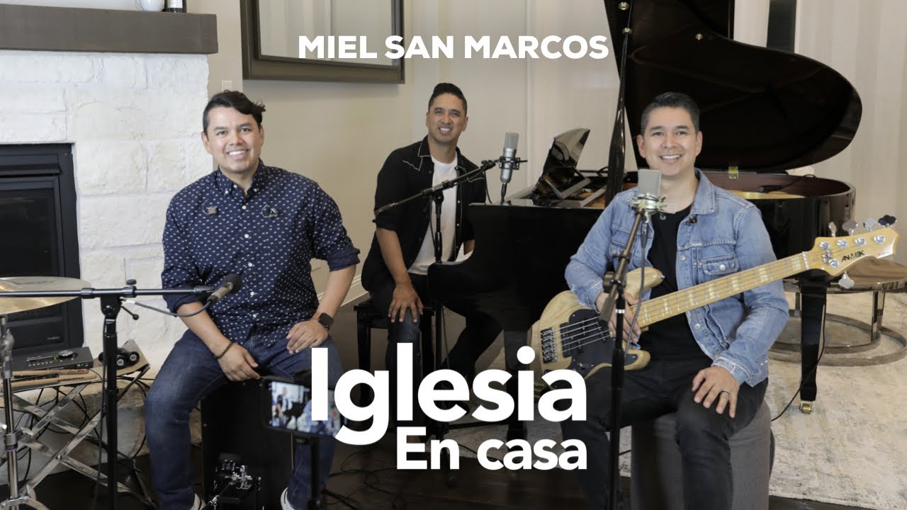 Miel San Marcos Iglesia en Casa 17 Mayo 2020 YouTube