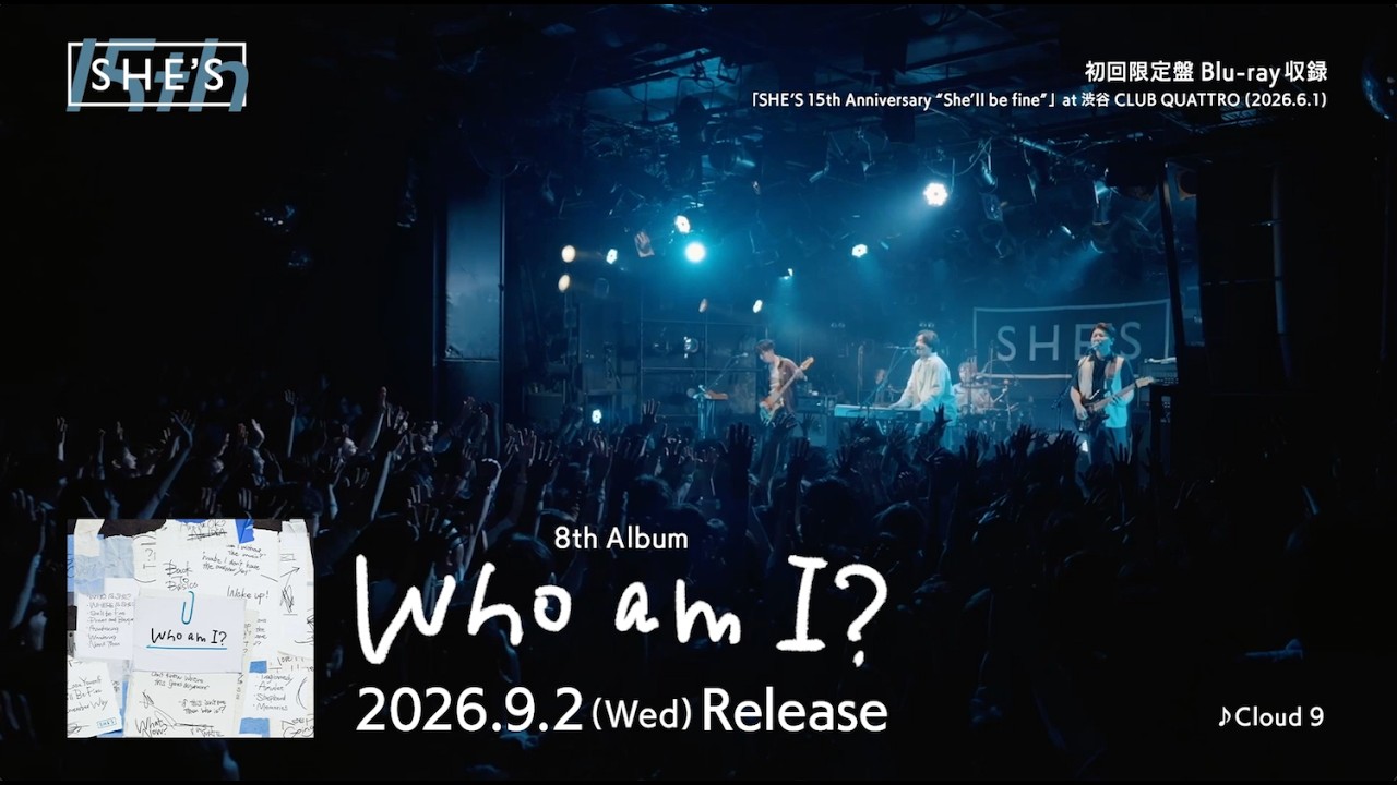 SHE'S - 8th Album「Who am I?」初回限定盤Blu-ray【Digest Movie
