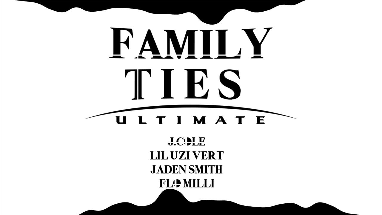 Family Ties Ultimate ft. J. Cole, Lil Uzi Vert, Jaden Smith, & Flo