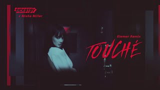 SICKOTOY x Misha Miller - Touché | Elemer Remix Resimi
