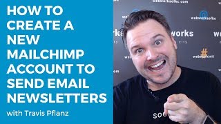 How to Create a New Mailchimp Account to Send Email Newsletters