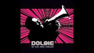 Dolbie - Tu no vendras