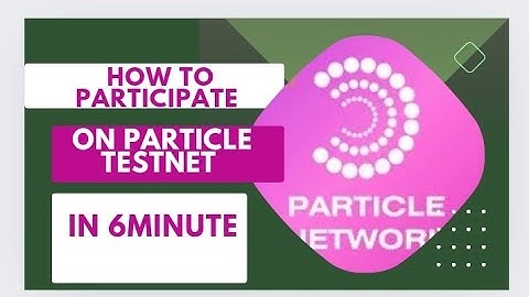 HOW TO PARTICIPATE ON PARTICLE TESTNET ||SIMPLE STEPS GUIDE ON PARTICLE TESTNET|| #crypto #particles
