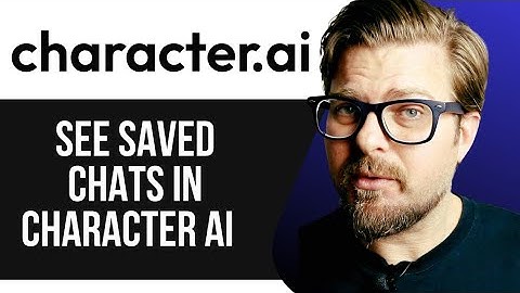 SEE SAVED CHATS IN CHARACTER AI -2025