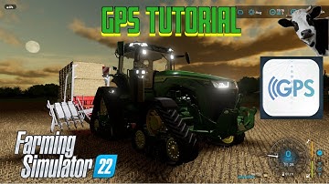 Guidance Steering (GPS) Tutorial | Farming Simulator 22