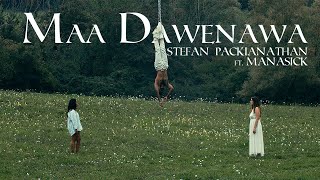Maa Dawenawa (මා දැවෙනවා) - Stefan Packianathan ft. Manasick | Kosala D Maduraweera | Official Video