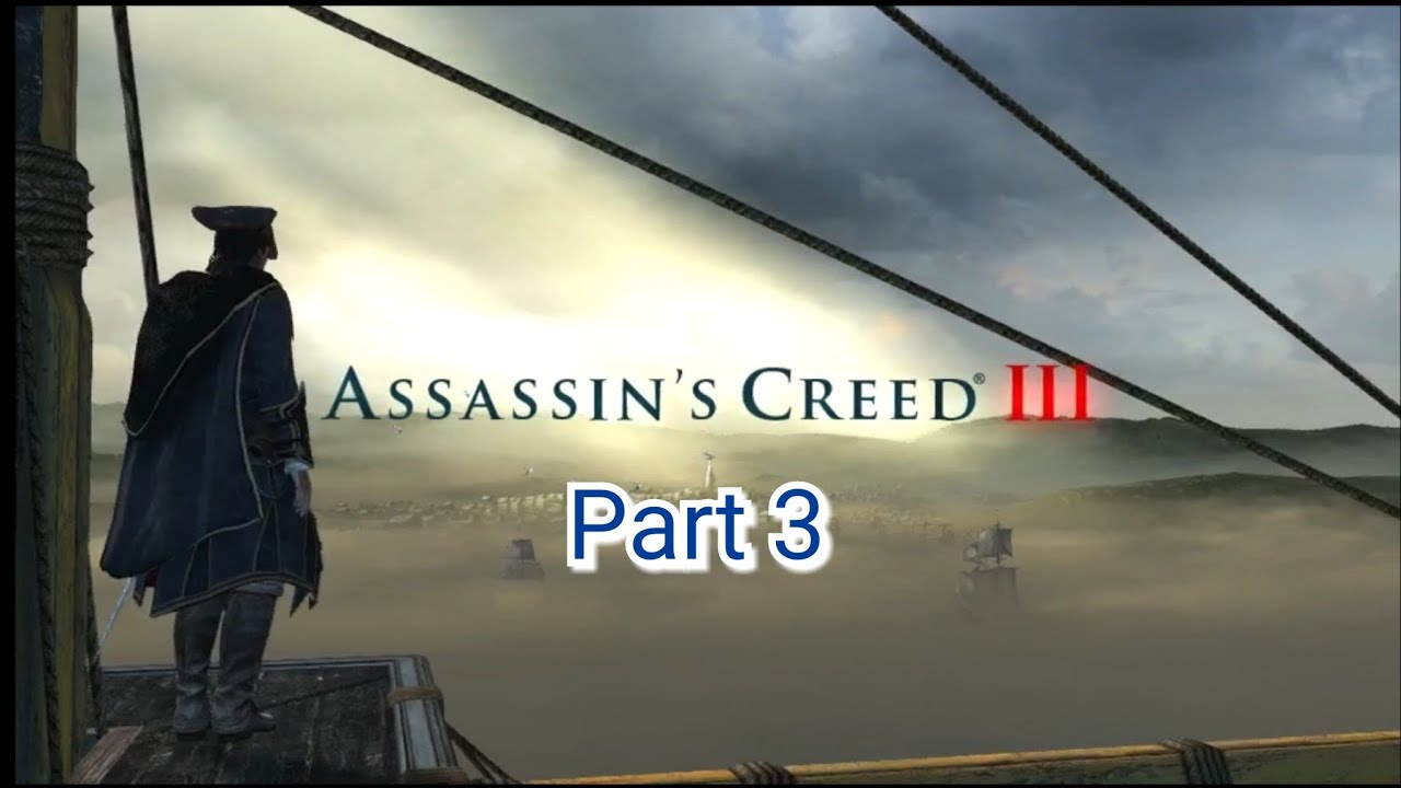 Assassin's Creed 3 pc gameplay part 3 - YouTube