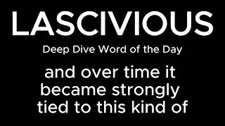 Lascivious Explained: More Than Just Lust?