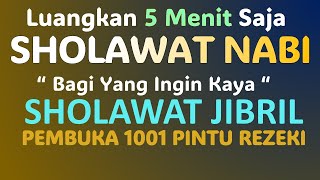 SHOLAWAT JIBRIL PENARIK REZEKI PALING KUAT DARI SEGALA ARAH, Sholawat Nabi Paling Merdu