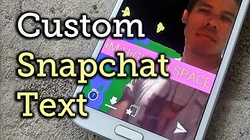 Change Snapchat Font Size & Text Colors - Samsung Galaxy Note 2 [How-To]