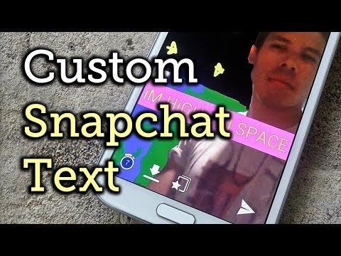 Change Snapchat Font Size Text Colors Samsung Galaxy Note 2