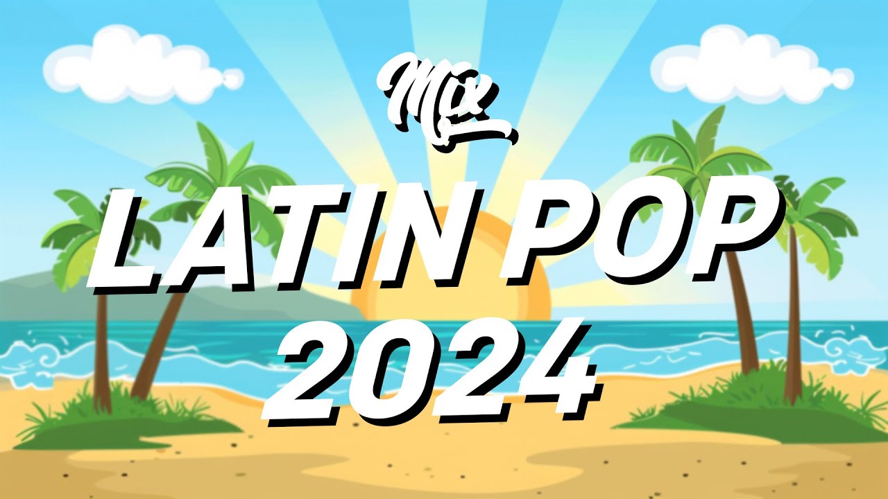 MIX LATIN POP 2024 🌅🎶MIX CANCIONES DE MODA 2024 🎶🌴 LO MAS SONADO 5