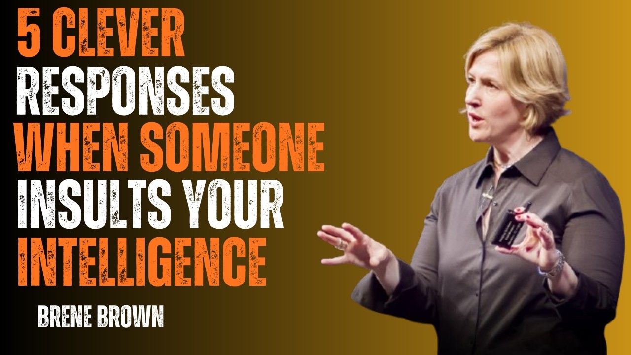 5 Smart Comebacks When Someone Questions Your Intelligence | Brené Brown Motivational Speech