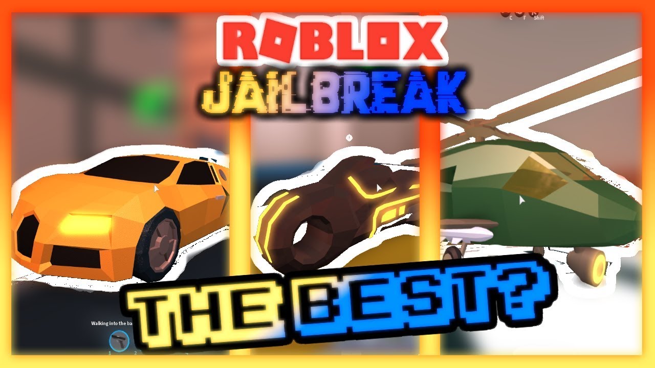 What Is The Best Vehicle In Jailbreak Youtube - best vehicle in roblox jailbreak