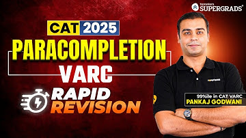CAT 2025 VARC Paracompletion Rapid Revision | CAT VARC 99%ile Strategy