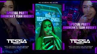 DJ REMIX PALING TERBARU 2020 DJ TESSA MORENA X SPECIAL PARTY DHUMENKS TEAM HUGENS