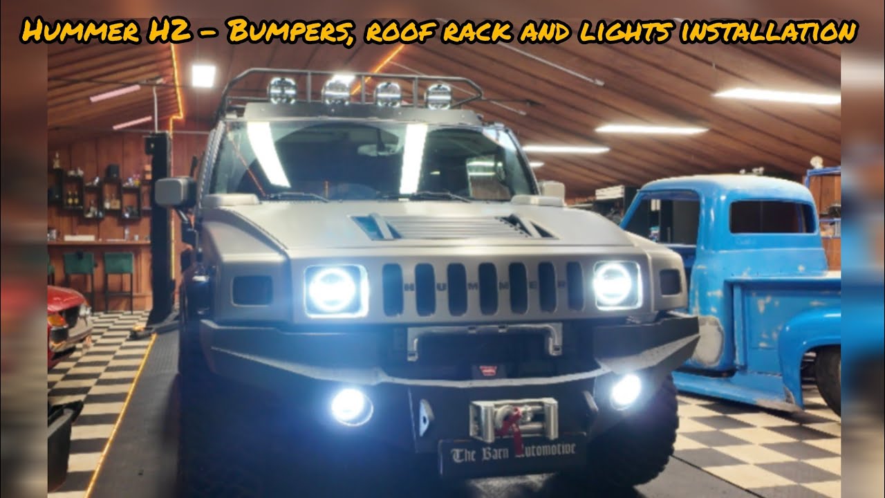 Hummer H2 - Bumper, Roof rack and lights installation 