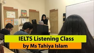 IELTS Listening Class conducted by Ms. Tahiya Islam