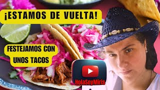 DE VUELTA CON UNOS TACOS DE COCHINITA PIBIL