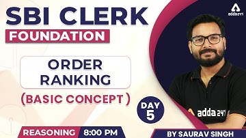 SBI CLERK FOUNDATION | ORDER AND RANKING BASIC CONCEPT | Reasoning by Saurav Singh | Day #5