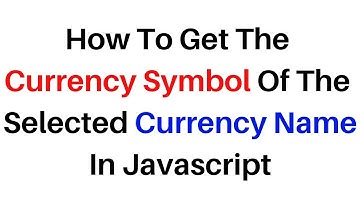 javascript get currency symbol with Name Using html code