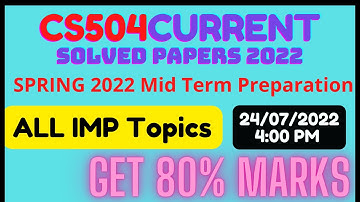 CS504 Mid Term Spring 2022 || Current Paper || Solution 🌱 || IMP Topics📚📖 #vu   #midterms #cs504