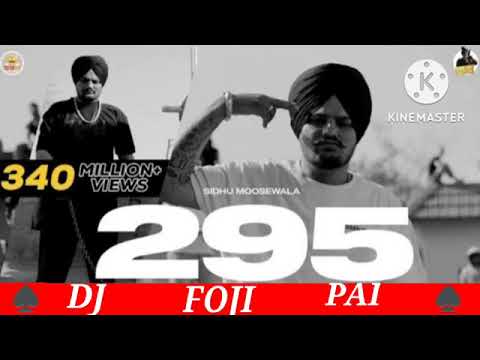 295 Sidhu moosewala Remix  djfoujipai 3 New Punjabi song fouji remix