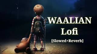 Waalian slowedreverb Lofi Song  Hindi Lofi   New Lofi 