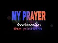 My prayer ths platters karaoke
