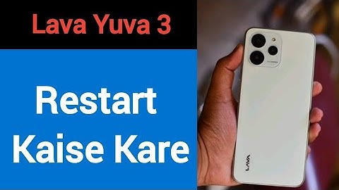 Lava Yuva 3 restart kaise kare, how to restart without power button in Lava Yuva 3