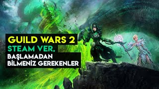 Guild Wars 2 Steam | Bilmeniz Gerekenler