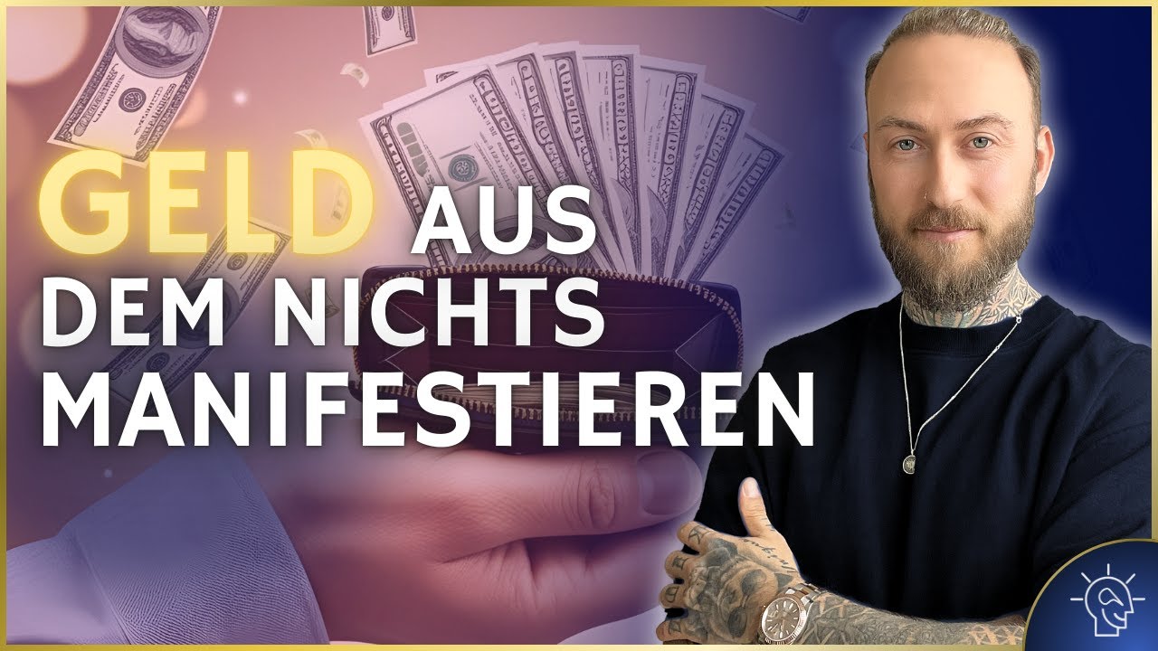 Geld aus dem NICHTS manifestieren (1:1 Fahrplan)