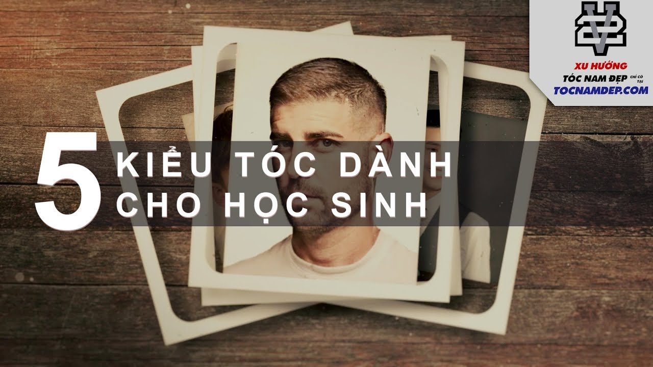 Những kiểu tóc đẹp cho học sinh nam | TOP 5 Xu hướng KIỂU TÓC NAM ĐẸP DÀNH CHO HỌC SINH – SINH VIÊN NĂM 2020