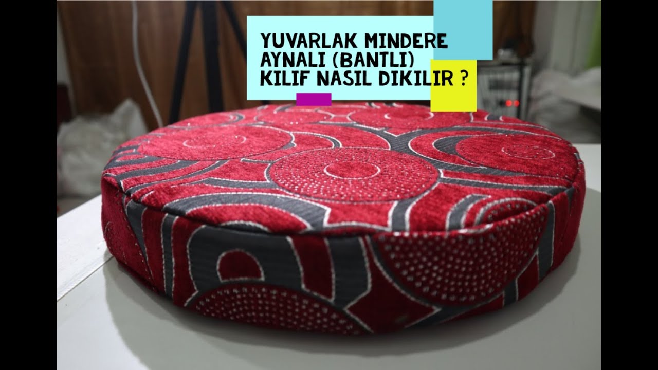 Yuvarlak süngere aynalı (bantlı) kılıf dikimi